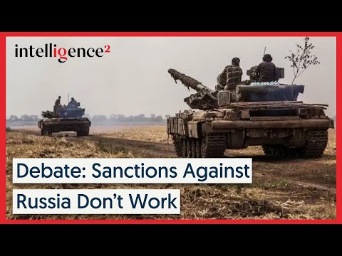 Debate: Sanctions Against Russia Don’t Work | Intelligence Squared
