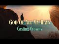 God Of All My Days Casting Crowns With Lyrics