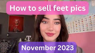 How to sell feet pictures for money NOVEMBER 2023 | How i sell feet pics for money