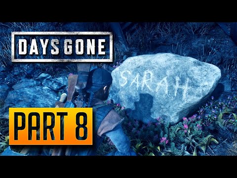 Days Gone - 100% Walkthrough Part 8: Sarah's Memorial Stone [PC]