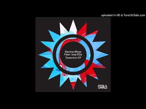 Davina Moss, Issa - Tonantzin feat. Issa Elle (Original Mix) (PROMO)