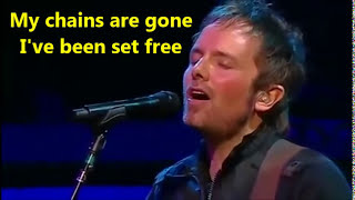 Amazing Grace (My Chains Are Gone) by Chris Tomlin with Lyrics