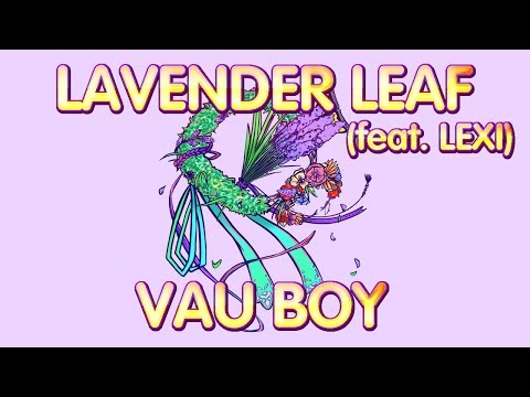 Vau Boy - Lavender Leaf (feat. Lexi)