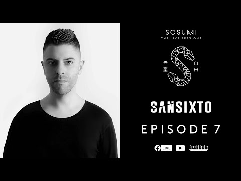 Sosumi Live Sessions 007 - Sansixto