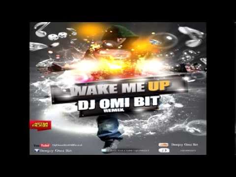Wake me up - DJ Omi Bit REMIX