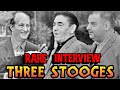 RARE - THREE STOOGES interview and Stooge Family Interview