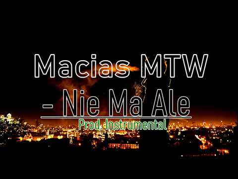 16.Macias MTW - Nie Ma Ale Prod. Instrumental
