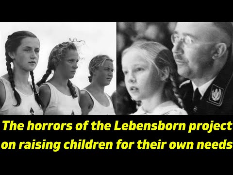 The MONSTROUS project of the Nazis "Lebensborn" — a story of suffering and survival