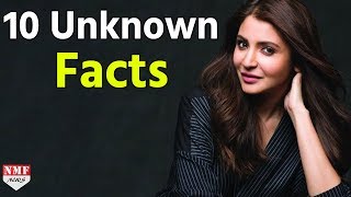 Anushka Sharma: 10 Unknown Facts जो आपको नहीं होंगे मालूम