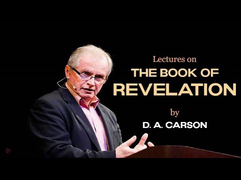The Book of Revelation - D. A. Carson - part 21