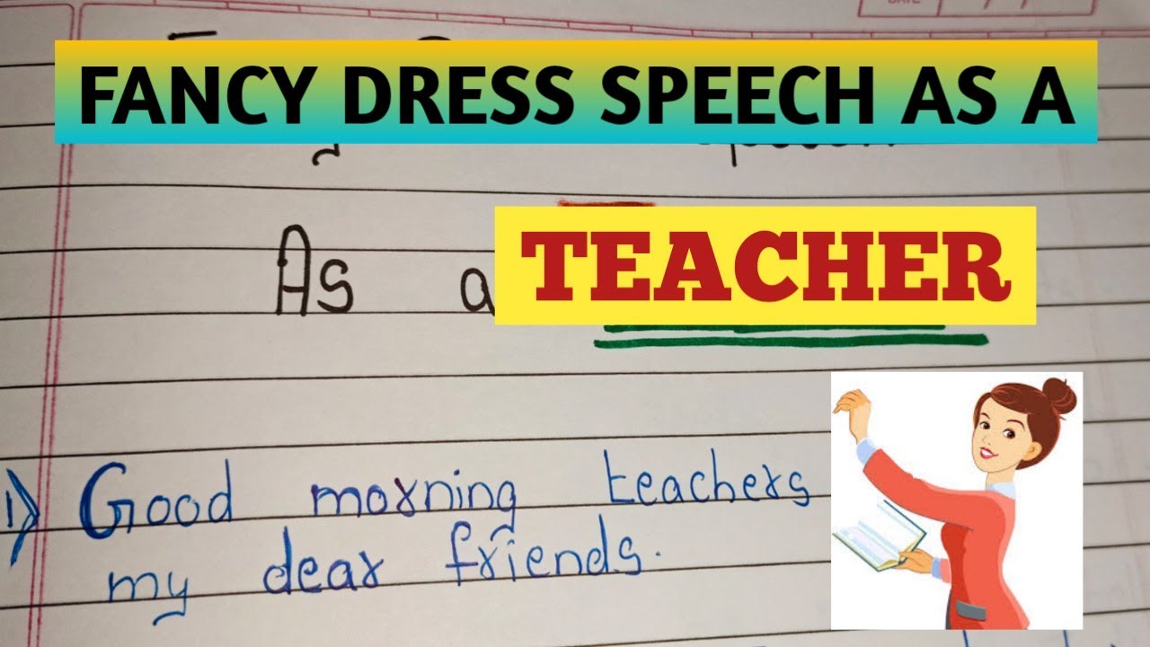 Fancy Dress Speech as a Teacher/ Teacher Speech for Fancy Dress