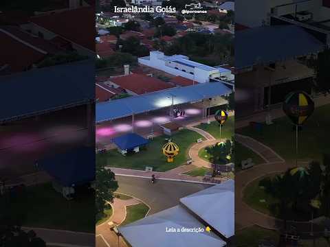 ISRAELÂNDIA GOIÁS, PROJETO VISÃO AÉREA - COMEMORACÕES DOS 67 ANOS DA CIDADE PARTE 01/04.