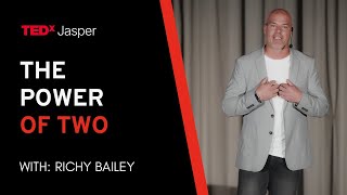 The Power Of Two | Richy Bailey | TEDxJasper