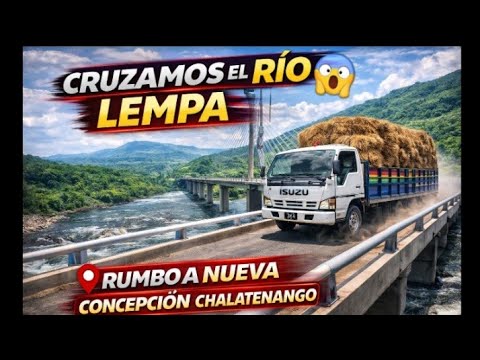 De San Pablo Tacachico a Nueva Concepción 🚛🔥 La vía más rápida  Río Lempa | Aventuras Con El Bladis