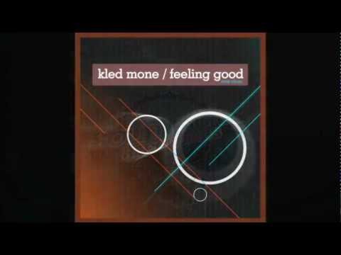 Kled Mone - Feeling Good (Original Version)