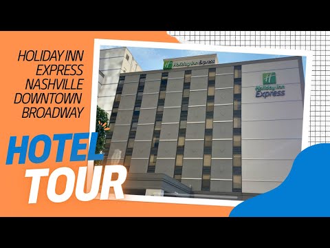 Tour Holiday Inn Express Nashville Downtown - Broadway – Rooms, Amenities & Location