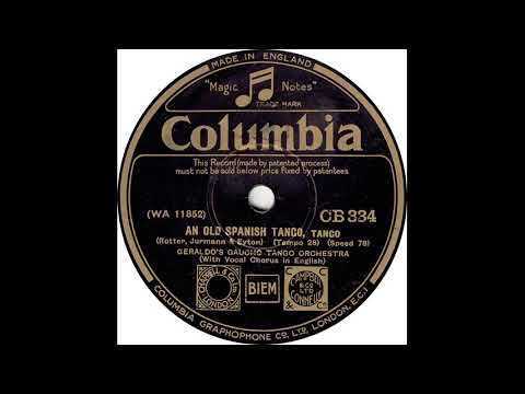 Geraldo's Gaucho Tango Orch - An Old Spanish Tango(1931)