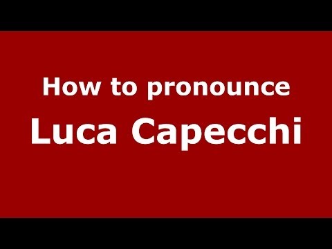 How to pronounce Luca Capecchi (Italian/Italy)  - PronounceNames.com