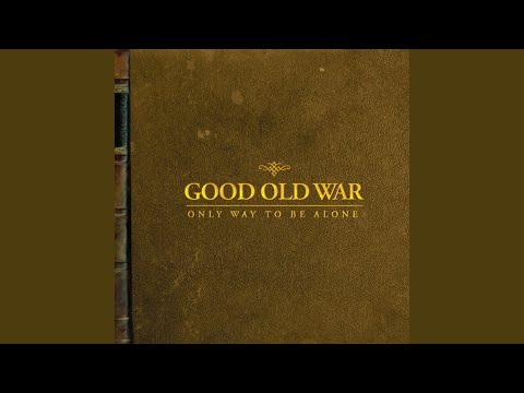 Tell Me - Good Old War