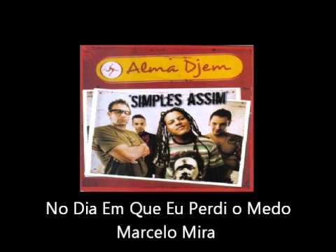 No Dia Em Que Eu Perdi O Medo video