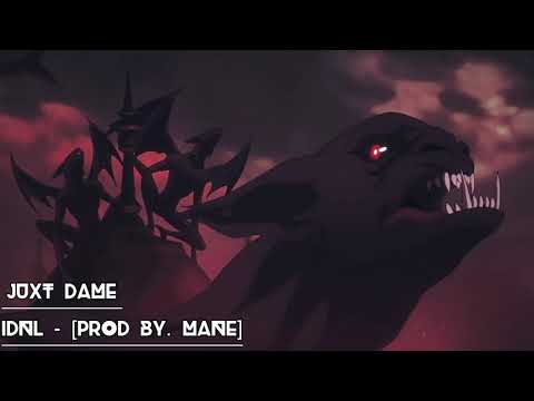 Juxt Dame - IDNL (Prod. mane)