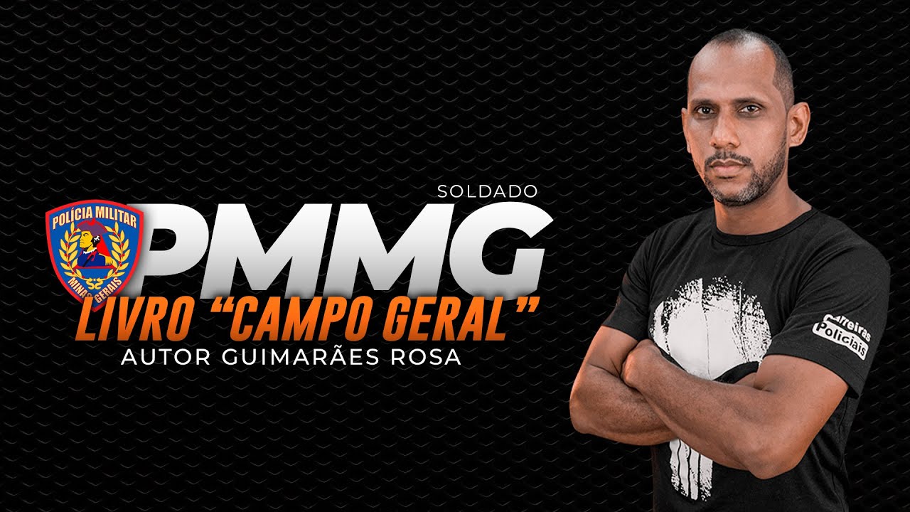 CONCURSO PM MG SOLDADO - LIVRO ''CAMPO GERAL'' AUTOR JOÃO GUIMARÃES ROSA