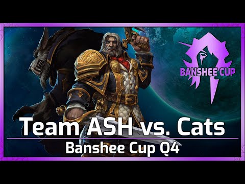 Cats vs. ASH - Banshee Cup Q4 - Heroes of the Storm