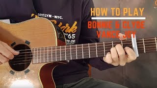 How to play  Bonnie &amp; Clyde - Vance joy (guitar lesson)