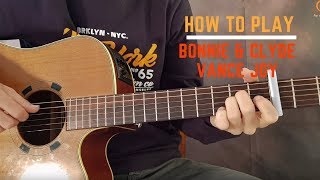 How to play  Bonnie &amp; Clyde - Vance joy (guitar lesson)