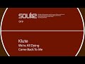 Klute - Come Back 2 Me