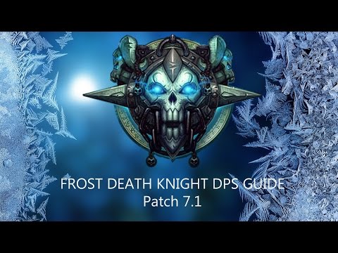 Frost Death Knight DPS guide, patch 7.1