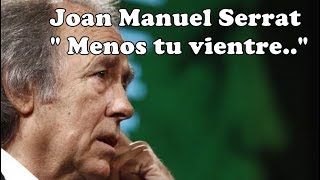 Joan Manuel Serrat - Menos tu vientre - (1972)