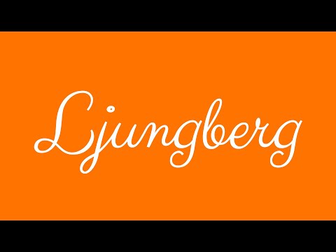 Learn how to Sign the Name Ljungberg Stylishly in Cursive Writing