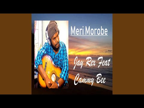 Meri Morobe (feat. Cammy Bee)