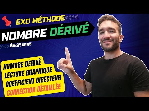 NOMBRE DÉRIVÉ / LIRE GRAPHIQUEMENT f'(a) / COEFFICIENT DIRECTEUR / EXO MÉTHODE [1ERE SPÉ MATHS]