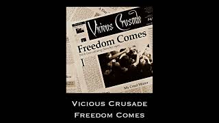 Vicious Crusade — Freedom Comes