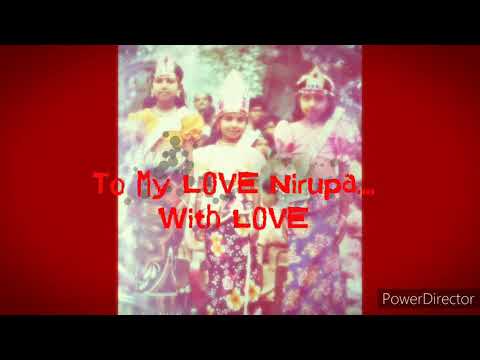Happy Birthday to my love - Nirupa
