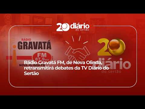 Rádio Gravatá FM, de Nova Olinda, retransmitirá debates da TV Diário do Sertão