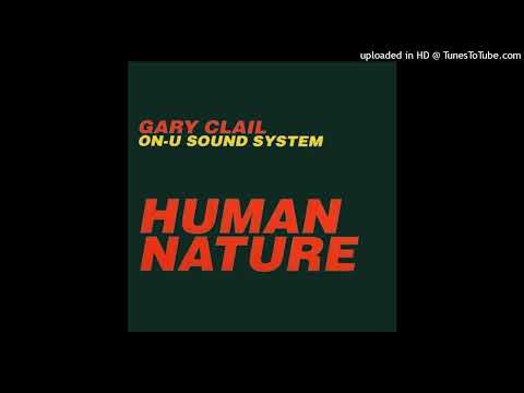 Gary Clail/On-U Sound System - Human Nature (On The Mix) (12" Version)