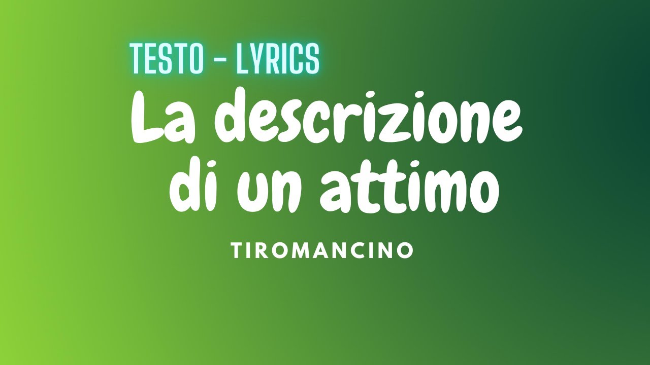 La descrizione di un attimo - testo - Tiromancino e Jovanotti