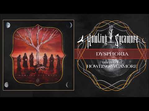 HOWLING SYCAMORE - DYSPHORIA