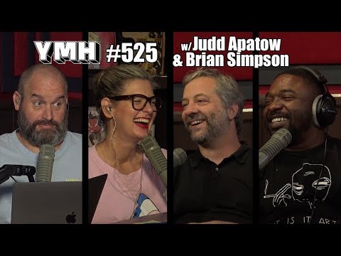 Your Mom's House Podcast - Ep. 525 w/ Judd Apatow & Brian Simpson