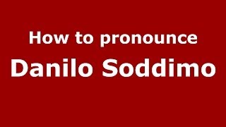 How to pronounce Danilo Soddimo