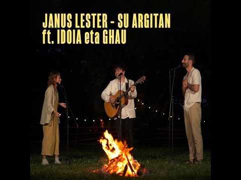 JANUS LESTER - Su Argitan ft. IDOIA eta GHAU
