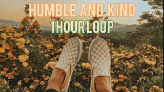 Tim McGraw - Humble And Kind | 1 HOUR LOOP