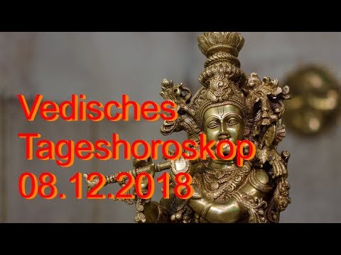 Vedisches Tageshoroskop: 08.12.2018 (Samstag)