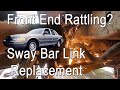 Crown Victoria Clunking Front End? - Sway Bar End Links Replacement