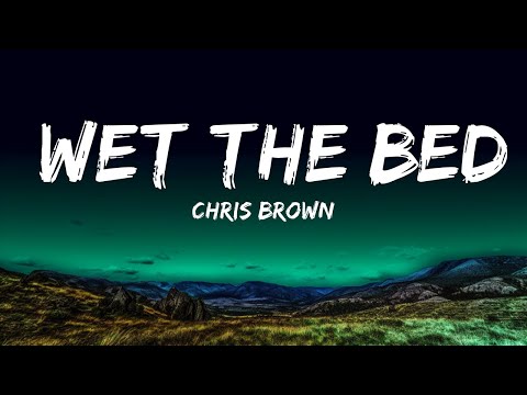 Chris Brown - Wet The Bed (Lyrics)  | Lab Music