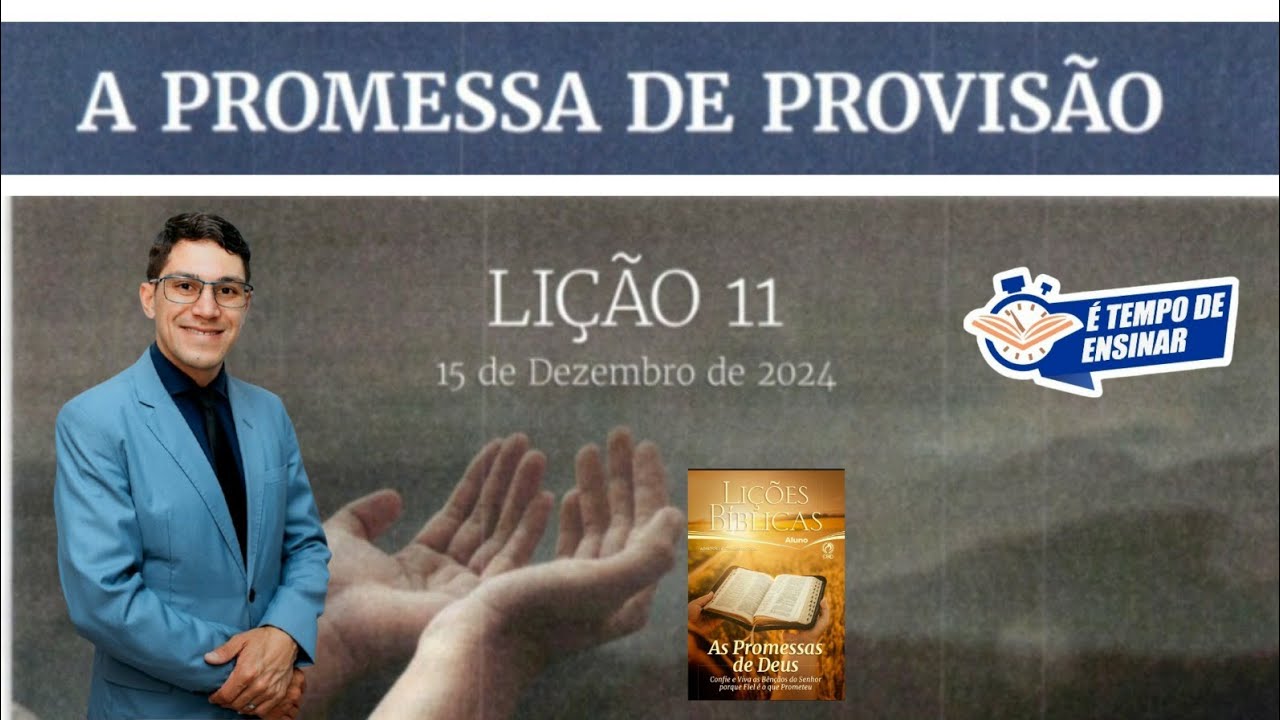 PROMESSA DE PROVISÃO - Lição 11 - Adultos - Pb. Adriano Ricobello / CPAD