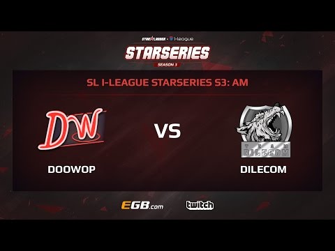 DooWop vs Dilecom, Game 2, SL i-League StarSeries Season 3, AM